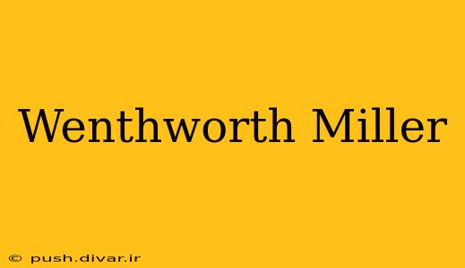 Wenthworth Miller