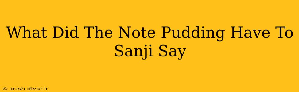 What Did The Note Pudding Have To Sanji Say