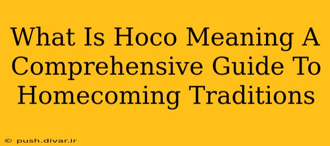 What Is Hoco Meaning A Comprehensive Guide To Homecoming Traditions