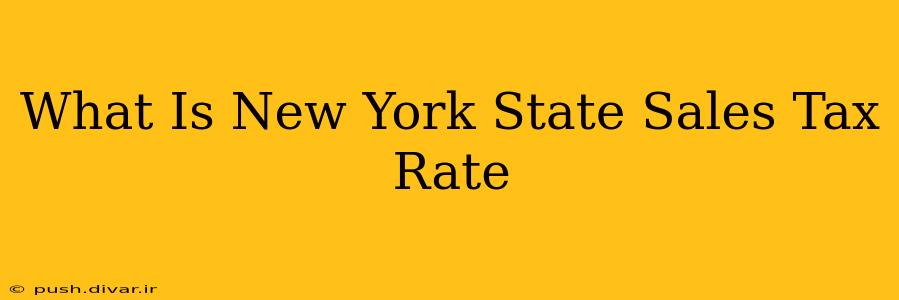 What Is New York State Sales Tax Rate