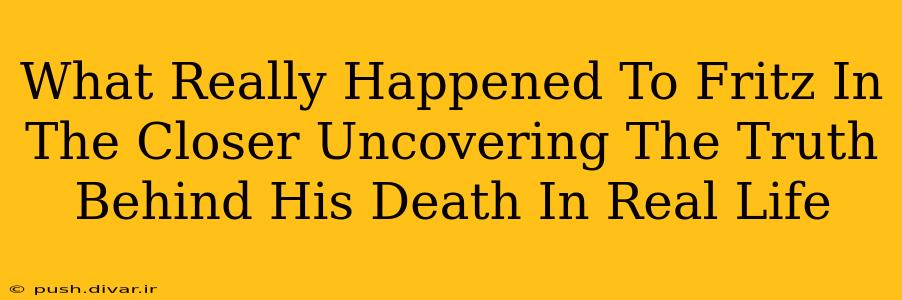 What Really Happened To Fritz In The Closer Uncovering The Truth Behind His Death In Real Life