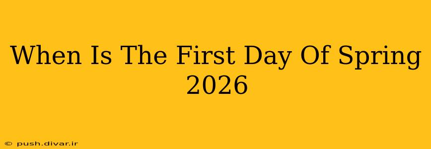 When Is The First Day Of Spring 2026