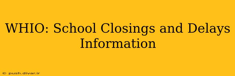 WHIO: School Closings and Delays Information