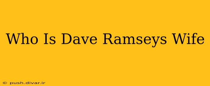 Who Is Dave Ramseys Wife