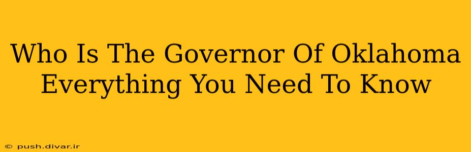 Who Is The Governor Of Oklahoma Everything You Need To Know