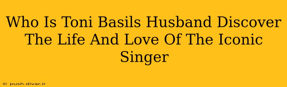 Who Is Toni Basils Husband Discover The Life And Love Of The Iconic Singer