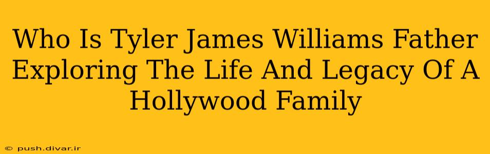 Who Is Tyler James Williams Father Exploring The Life And Legacy Of A Hollywood Family
