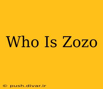 Who Is Zozo