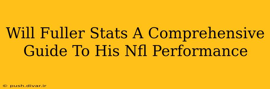 Will Fuller Stats A Comprehensive Guide To His Nfl Performance