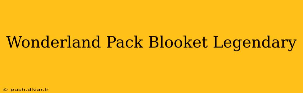 Wonderland Pack Blooket Legendary