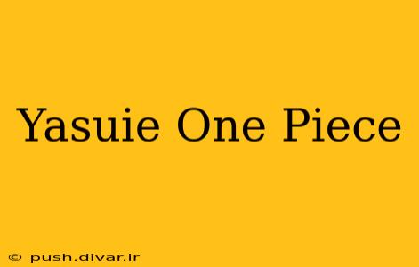 Yasuie One Piece