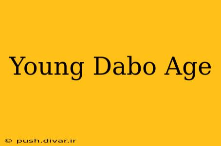Young Dabo Age