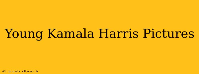 Young Kamala Harris Pictures