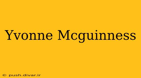 Yvonne Mcguinness