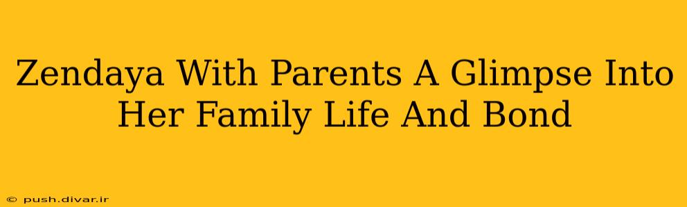 Zendaya With Parents A Glimpse Into Her Family Life And Bond