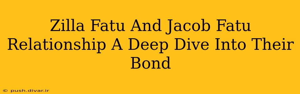 Zilla Fatu And Jacob Fatu Relationship A Deep Dive Into Their Bond